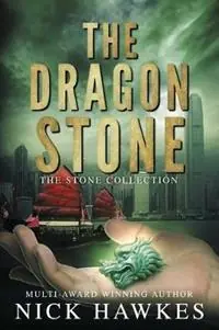 The Dragon Stone - Nick Hawkes - Libro in lingua inglese - Hawkesflight Media - The Stone Collection Nieuw
