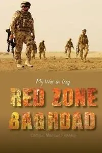 Red Zone Baghdad My War in Iraq - Marcus Fielding - Libro in lingua inglese - Superscript Publishing - Premium