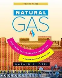 Superprijs Natural Gas Consumers and Consuming Industry A Handbook for Students of the Natural Gas Industry - Harald Osel - Libro in lingua inglese - Aurora House - Natural Gas