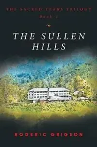 Actieprijs The Sullen Hills - Roderic Grigson - Libro in lingua inglese - Grigson Consulting - Sacred Tears Trilogy
