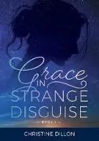 Koopje Grace in Strange Disguise - Christine Dillon - Libro in lingua inglese - Christine Dillon - Grace