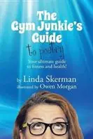 Veilige Betaling The Gym Junkie‘s Guide to Poetry Your ultimate guide to fitness and health! - Linda Skerman - Libro in lingua inglese - Linda Skerman Enterprises -