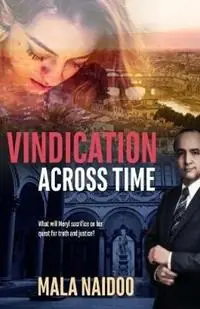 Vindication Across Time - Mala Naidoo - Libro in lingua inglese - Mala Naidoo- Author - Gereduceerde Prijs