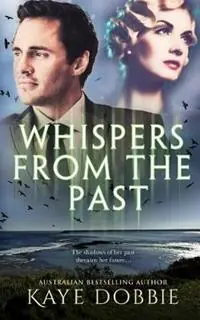 Koopje Whispers From The Past - Kaye Dobbie - Libro in lingua inglese - Kaye Dobbie -