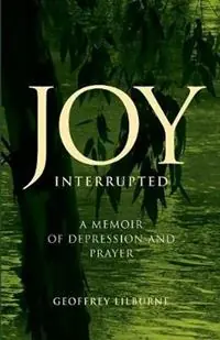 Gecertificeerd Joy Interrupted - Geoffrey Lilburne - Libro in lingua inglese - Coventry Press -