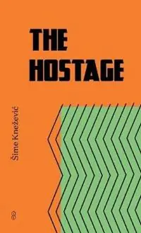 Koopje The Hostage - Sime Knezevic - Libro in lingua inglese - Subbed in -