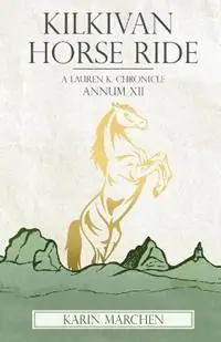 Kilkivan Horse Ride - Karin Marchen - Libro in lingua inglese - Callistemon Publishing - Lauren K Chronicle Nu Kopen