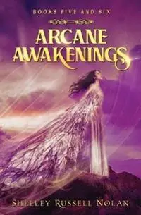 Arcane Awakenings Books Five and Six - Shelley Russell Nolan - Libro in lingua inglese - Shelley Russell Nolan - Arcane Awakenings Novella Betrouwbaar