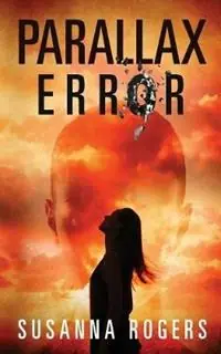 Parallax Error - Susanna Rogers - Libro in lingua inglese - Bucher & Reid - Dagaanbieding