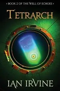 Flitsaanbieding Tetrarch - Ian Irvine - Libro in lingua inglese - Santhenar Trust - Well of Echoes