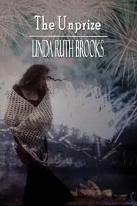 Gecertificeerd The Unprize - Linda Ruth Brooks - Libro in lingua inglese - Linda Ruth Brooks -