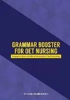 Seizoensaanbieding Grammar Booster for OET Nursing Language and grammar for effective communication in healthcare settings - Beth McNally - Anne MacKenzie - Libro in lingua inglese - Eltworks -