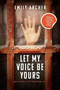 Alleen Vandaag Let My Voice Be Yours Domestic violence a survivor‘s guide for every woman - Emily Archer - Libro in lingua inglese - Green Hill Publishing -