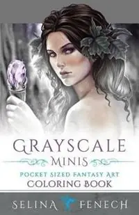 Rechtstreeks Van De Fabrikant Grayscale Minis - Pocket Sized Fantasy Art Coloring Book - Selina Fenech - Libro in lingua inglese - Fairies and Fantasy Pty Ltd -