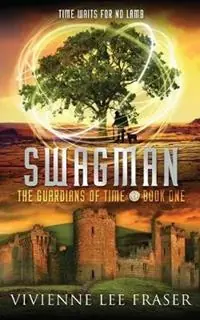 Swagman The Guardians of Time Book One - Vivienne Lee Fraser - Libro in lingua inglese - Vivienne Lee Fraser - Time Guardians Favoriet