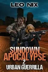 Koop Vandaag Sundown Apocalypse 2 Urban Guerrilla - Leo Nix - Libro in lingua inglese - Noel Eastwood - Sundown Apocalypse