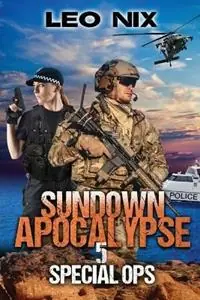 Sundown Apocalypse 5 Special Ops - Leo Nix - Libro in lingua inglese - Noel Eastwood - Sundown Apocalypse Meest Verkocht