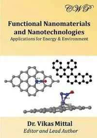 Functional Nanomaterials and Nanotechnologies Applications for Energy & Environment - Vikas Mittal - Libro in lingua inglese - Central West Publishing - Energy and Environment Meest Verkocht