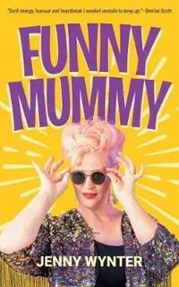 Funny Mummy - Jenny Wynter - Libro in lingua inglese - Quirkish Management - Merkproduct