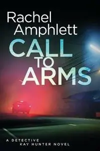 Call to Arms A Detective Kay Hunter Crime Thriller - Rachel Amphlett - Libro in lingua inglese - Saxon Publishing - Detective Kay Hunter Veilige Betaling