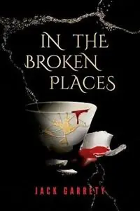 In the Broken Places - Jack Garrety - Libro in lingua inglese - For‘sail Pty Ltd - Speciale Aanbieding
