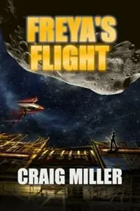 Uitverkoop Freya‘s Flight - Craig P Miller - Libro in lingua inglese - Craig Miller -