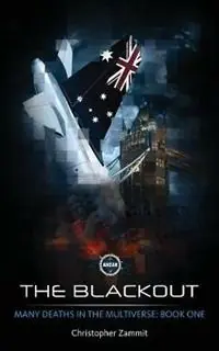 Betrouwbaar Many Deaths In The Multiverse The Blackout - Christopher A Zammit - Libro in lingua inglese - Christopher Zammit - Many Deaths in the Multiverse