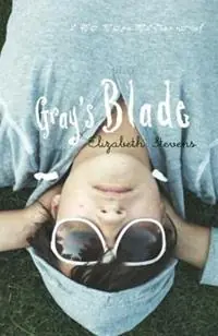 Gray‘s Blade - Elizabeth Stevens - Libro in lingua inglese - Sleeping Dragon Books - No More Maybes Books Finale Uitverkoop