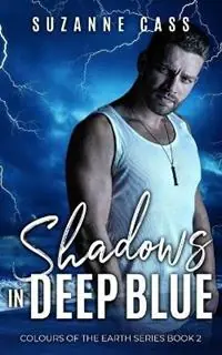 Uitverkoop Shadows in Deep Blue - Cass Suzanne - Libro in lingua inglese - Suzanne Cass - Colours of the Earth