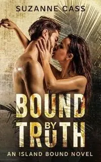 Beperkt Aanbod Bound by Truth - Suzanne Cass - Libro in lingua inglese - Suzanne Cass - Island Bound