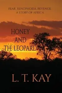 Honey and The Leopard - L T Kay - Libro in lingua inglese - Mjb - Speciale Aanbieding