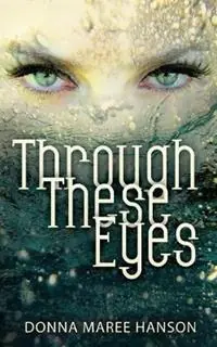 Laatste Versie Through These Eyes Tales of Magic Realism and Fantasy - Donna Maree Hanson - Libro in lingua inglese - Donna Maree Hanson -