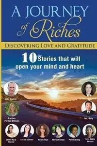 Discovering Love and Gratitude A Journey Of Riches - John Spender - Fernanda Lorenti - Libro in lingua inglese - Motionmediainternational - Journey of Riches Rechtstreeks Van De Fabrikant