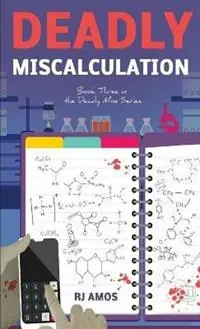 Deadly Miscalculation Book Three in the Deadly Miss Series - R J Amos - Libro in lingua inglese - Kol Sason Press - Deadly Miss Gereduceerde Prijs
