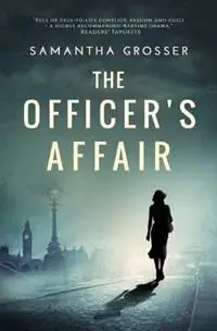 Exclusieve Aanbieding The Officer‘s Affair A Novel of World War II - Samantha Grosser - Libro in lingua inglese - Samantha Grosser -
