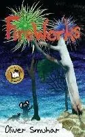 Koopje FireWorks - Oliver Smuhar - Libro in lingua inglese - Moutain Blue Publishing -