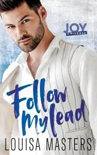 Populair Follow My Lead A Joy Universe Novel - Louisa Masters - Libro in lingua inglese - Louisa Masters -