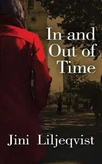 Favoriet In and Out of time - Jini Liljeqvist - Libro in lingua inglese - Jeanette Liljeqvist -