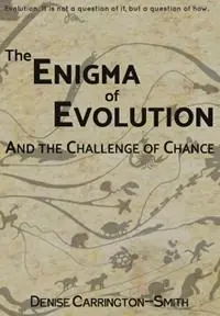 Merkproduct The Enigma of Evolution and the Challenge of Chance - Denise Carrington-Smith - Libro in lingua inglese - Storixus Media and Publishing -