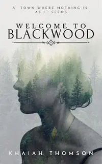 Hete Deal WELCOME TO BLACKWOOD A town where nothing is as it seems. - Khaiah Thomson - Libro in lingua inglese - Hawkeye Publishing Pty Ltd - The Blackwood Series