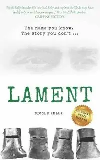 Koop Online Lament The name you know. The story you don‘t. - Nicole Kelly - Libro in lingua inglese - Hawkeye Publishing Pty Ltd -