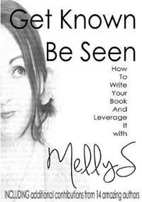 Get Known Be Seen with Melly S - Melly Stewart - Libro in lingua inglese - Mjl Publications - Dagaanbieding