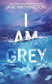 Hoge Kwaliteit I Am Grey - Jane Washington - Libro in lingua inglese - Jane Washington -