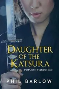 Superprijs Daughter of the Katsura - Phil Barlow - Libro in lingua inglese - Phil Barlow -