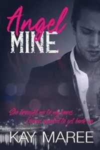 Lage Kosten Angel Mine - Kay Maree - Libro in lingua inglese - Kaylene Cangiano - Mine