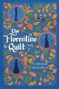The Florentine Quilt - Chrissie Bellbrae - Libro in lingua inglese - Silver Magpie Press - Direct Verzonden
