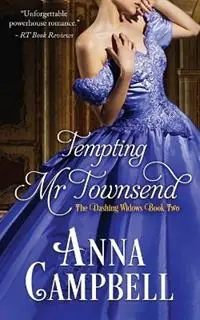Weekendaanbieding Tempting Mr Townsend - Anna Campbell - Libro in lingua inglese - Anna Campbell - The Dashing Widows