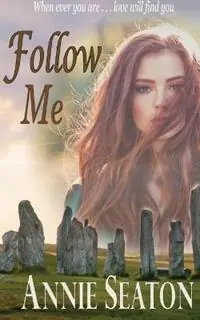 Finale Uitverkoop Follow Me - Annie Seaton - Libro in lingua inglese - Annie Seaton Author - Love Across Time