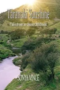 Taranaki Sunshine Tales of an Okoki Childhood - Sonya Vince - Libro in lingua inglese - Linda Ruth Brooks - Nieuw
