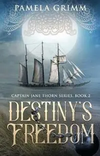 Meest Verkocht Destiny‘s Freedom Captain Jane Thorn Series Book 2 - Pamela Grimm - Libro in lingua inglese - Sistership Press Pty Ltd -